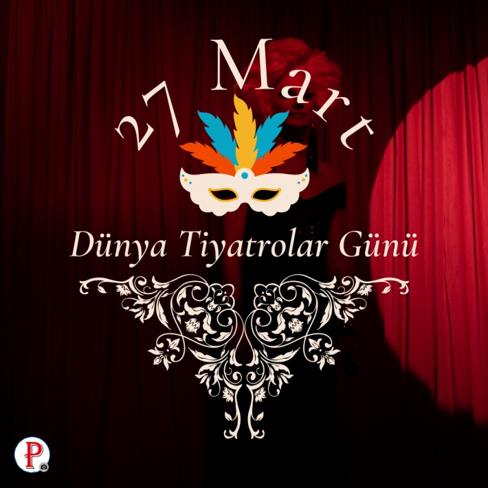 27 Mart Dünya Tiyatrolar Günü