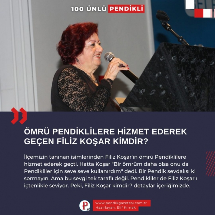 Ömrü Pendiklilere Hizmet Ederek Geçiren Filiz Koşar Kimdir?