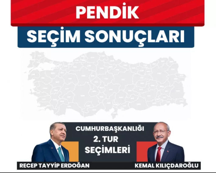 Pendik’in Mahalle Mahalle Cumhurbaşkanlığı 2. Tur Seçim Sonuçları (28 Mayıs 2023)