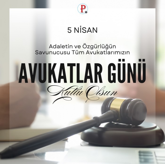 5 Nisan Avukatlar Günü Kutlu Olsun