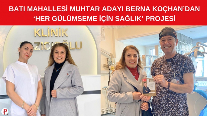 BATI MAHALLESİ MUHTAR ADAYI BERNA KOÇHAN'DAN ‘HER GÜLÜMSEME İÇİN SAĞLIK’ PROJESİ