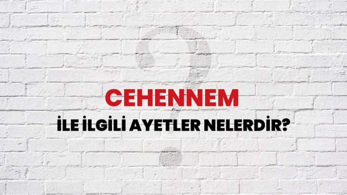 Cehennem ile ilgili ayetler