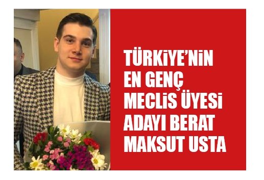 En Genç Meclis Üyesi Adayı