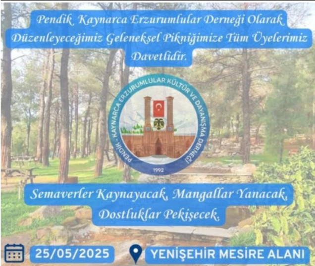 Kaynarca Erzurumlular Derneği Dostluk Pikniğinde Buluşuyor