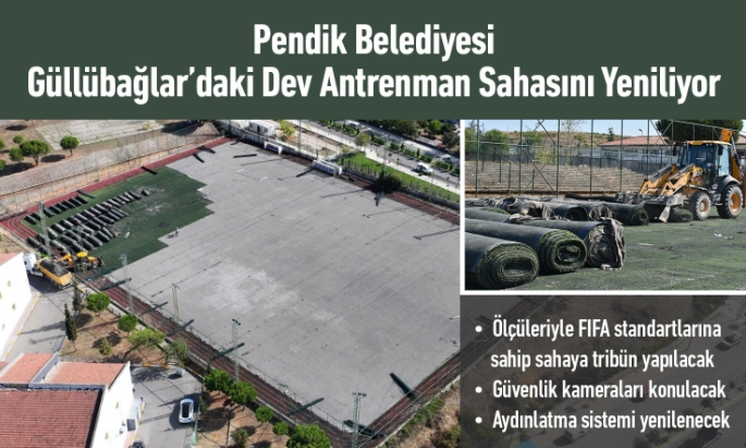 Pendik Güllübağlar Antrenman Sahası FIFA Standartlarında Yenileniyor
