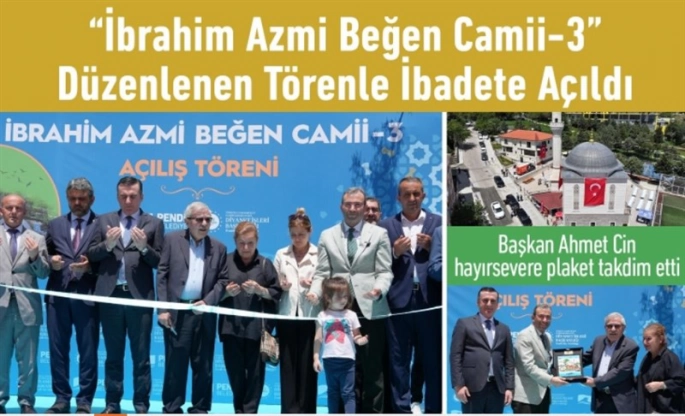 Pendik İbrahim Azmi Beğen Camii İbadete Açıldı