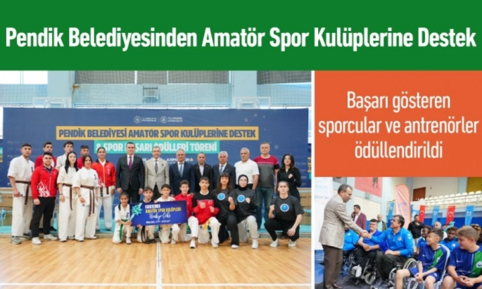 Pendik’te Şampiyonlara Ödül Amatör Spor Kulüplerine Destek