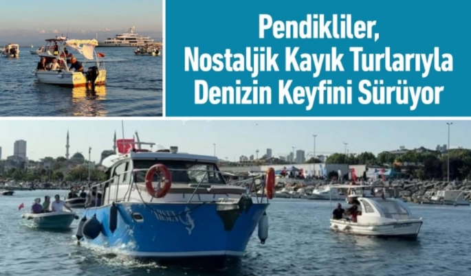 Pendikliler Nostaljik Kayık Turlarıyla Yazın Tadını Çıkarıyor