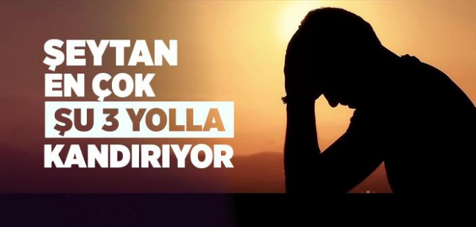 Şeytan insanları nasıl kandırıyor ve şu an nerede?
