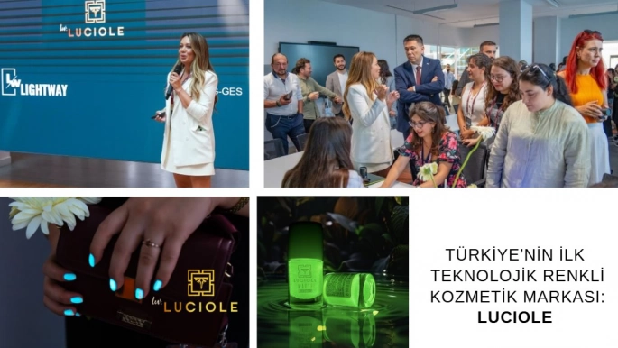  Türkiye’nin İlk Teknolojik Renkli Kozmetik Markası: LUCIOLE