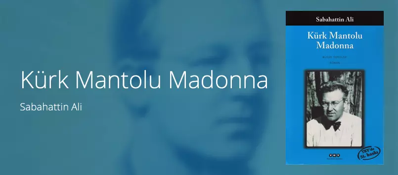Kürk Mantolu Madonna Konusu ve özeti